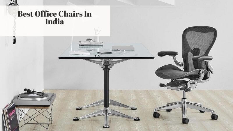 Best Office Chairs In India