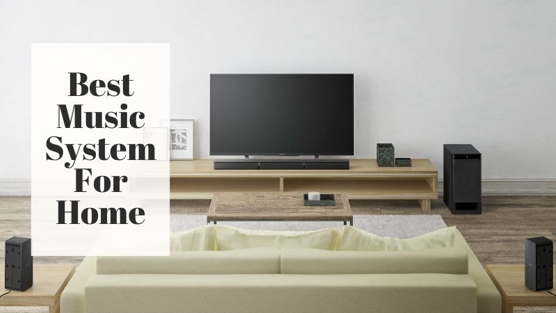 Best music system for home in India