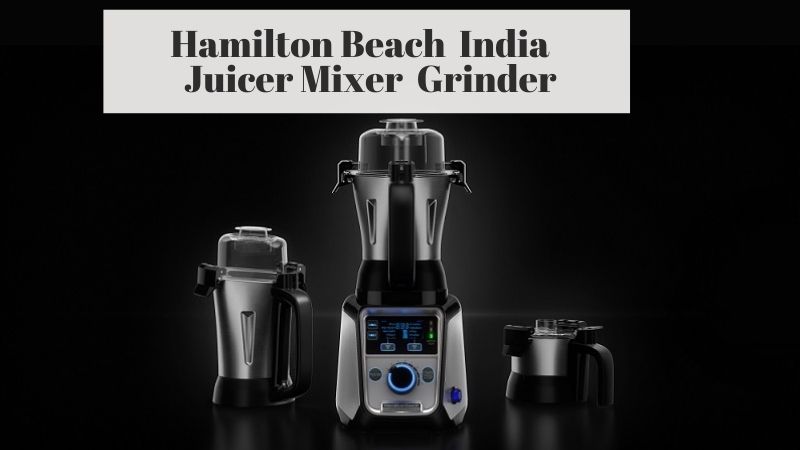 Hamilton Beach Juicer Mixer Grinder
