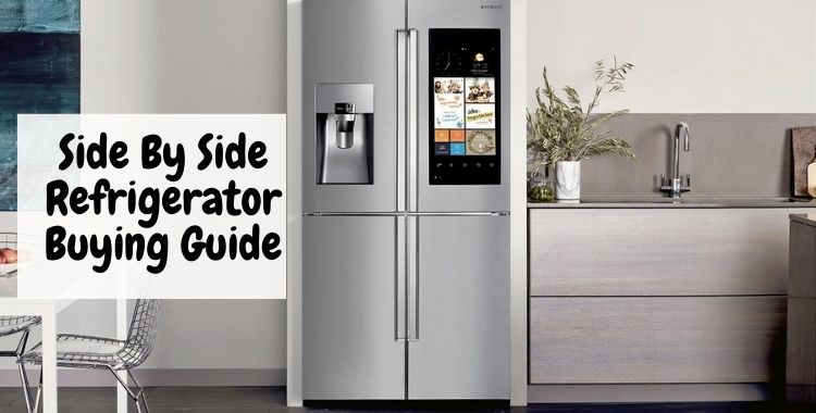 Top 8 Best Side By Side Refrigerator In India 2022 - Buyer's Guide